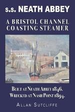 s.s. Neath Abbey: A Bristol Channel Coasting Steamer