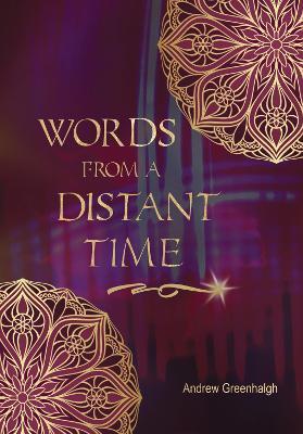 Words from a Distant Time - Andrew Greenhalgh - cover