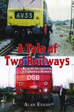 A tale of two railways: My career driving trains in England and Denmark