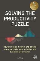 Solving the Productivity Puzzle: How to Engage, Motivate and Develop Employees to Improve Individual and Business Performance - Tim Ringo - cover