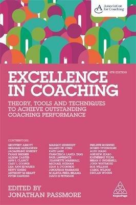 Excellence in Coaching: Theory, Tools and Techniques to Achieve Outstanding Coaching Performance - cover