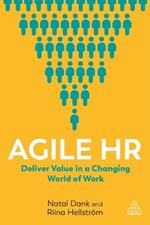 Agile HR: Deliver Value in a Changing World of Work