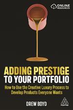 Adding Prestige to Your Portfolio: How to Use the Creative Luxury Process to Develop Products Everyone Wants