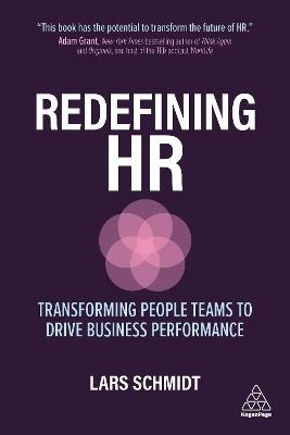 Redefining HR: Transforming People Teams to Drive Business Performance - Lars Schmidt - cover