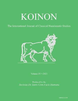 KOINON IV, 2021: The International Journal of Classical Numismatic Studies - cover