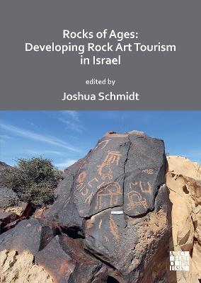 Rocks of Ages: Developing Rock Art Tourism in Israel - cover
