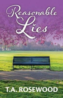 Reasonable Lies - T. A. Rosewood - cover