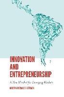 Innovation and Entrepreneurship: A New Mindset for Emerging Markets - cover