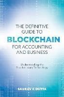 The Definitive Guide to Blockchain for Accounting and Business: Understanding the Revolutionary Technology - cover