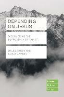 Depending on Jesus: Discovering the Sufficiency of Christ - cover