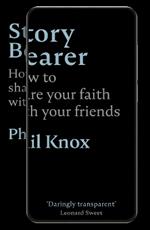 Story Bearer: How to share your faith with your friends