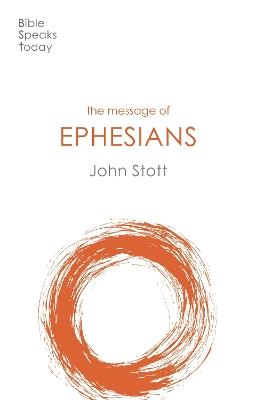 The Message of Ephesians: God's New Society - John Stott - cover