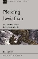 Piercing Leviathan: God's Defeat Of Evil In The Book Of Job - Eric Ortlund - cover