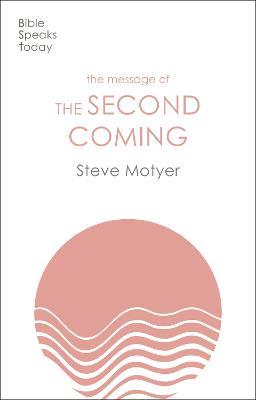 The Message of the Second Coming - Steve Motyer - cover