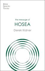 The Message of Hosea: Love To The Loveless