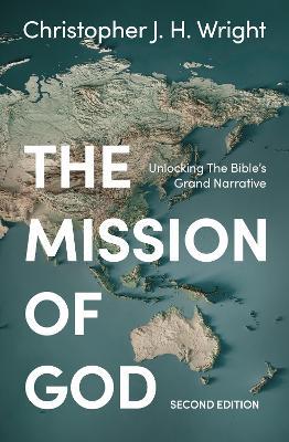 The Mission of God: Unlocking The Bible's Grand Narrative - Christopher J. H. Wright - cover