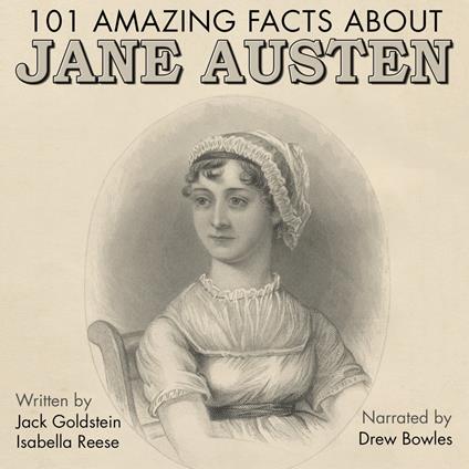 101 Amazing Facts about Jane Austen