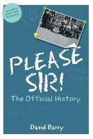 Please Sir! The Official History - David Barry - cover