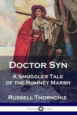 Doctor Syn: A Smuggler Tale of the Romney Marsh - Russell Thorndike - cover