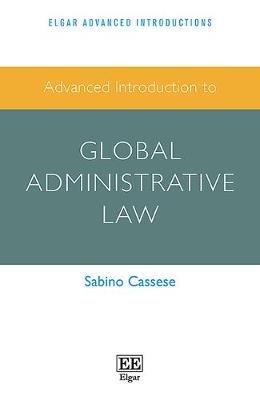 Advanced Introduction to Global Administrative Law - Sabino Cassese - cover
