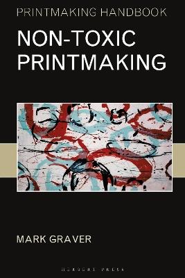 Non-toxic Printmaking - Mark Graver - cover