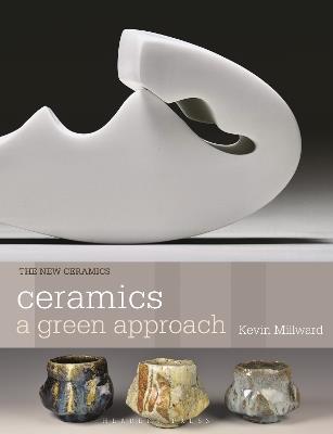Ceramics: A Green Approach - Kevin Millward - cover