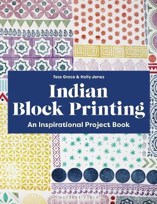 Indian Block Printing: An Inspirational Project Book - Holly Jones,Tess Grace - cover