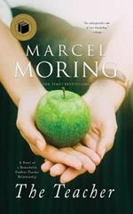 The Teacher: A Novel of a Remarkable Student-Teacher Relationship
