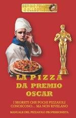 La pizza da premio Oscar