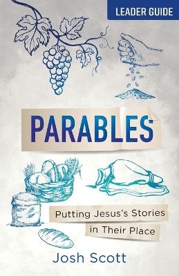 Parables Leader Guide - Josh Scott - cover