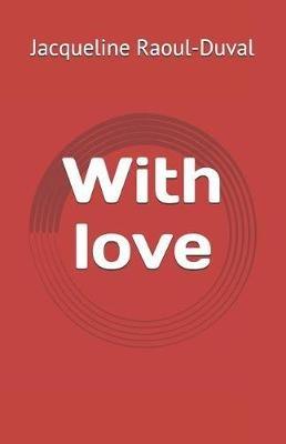 With Love - Jacqueline Raoul-Duval - cover