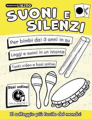 Suoni e Silenzi: Il solfeggio più facile del mondo! - Maestro Libero - cover