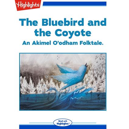 Bluebird and the Coyote, The