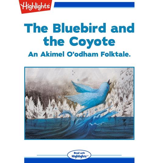 Bluebird and the Coyote, The