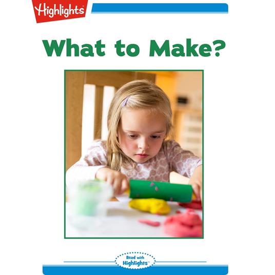 What to Make?