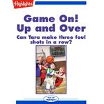 Game On!: Up and Over
