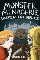 Libro in inglese Monster Menagerie: Water Trouble: Water Troubles  - Jaxon Fae