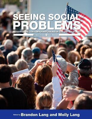 Seeing Social Problems: Readings on Contemporary Issues in the United States - cover