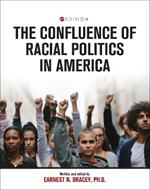 The Confluence of Racial Politics in America: Critical Writings