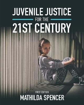 Juvenile Justice for the 21st Century - cover