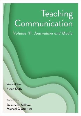 Teaching Communication, Volume III: Journalism and Media - cover