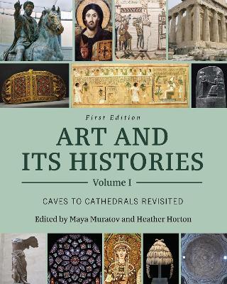 Art and Its Histories, Volume I: Caves to Cathedrals Revisited - cover