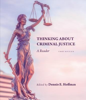 Thinking About Criminal Justice: A Reader - cover