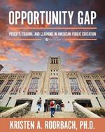 Opportunity Gap: Poverty, Trauma, and Learning in American Public Education