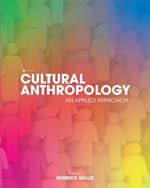 Cultural Anthropology: An Applied Approach