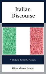 Italian Discourse: A Cultural Semantic Analysis