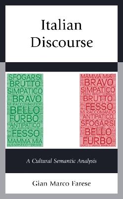 Italian Discourse: A Cultural Semantic Analysis - Gian Marco Farese - cover