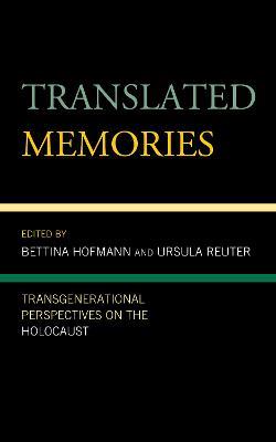 Translated Memories: Transgenerational Perspectives on the Holocaust - cover