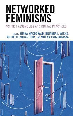 Networked Feminisms: Activist Assemblies and Digital Practices - cover