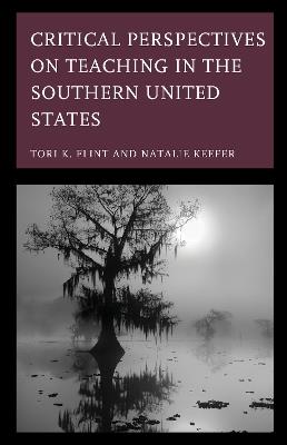 Critical Perspectives on Teaching in the Southern United States - cover